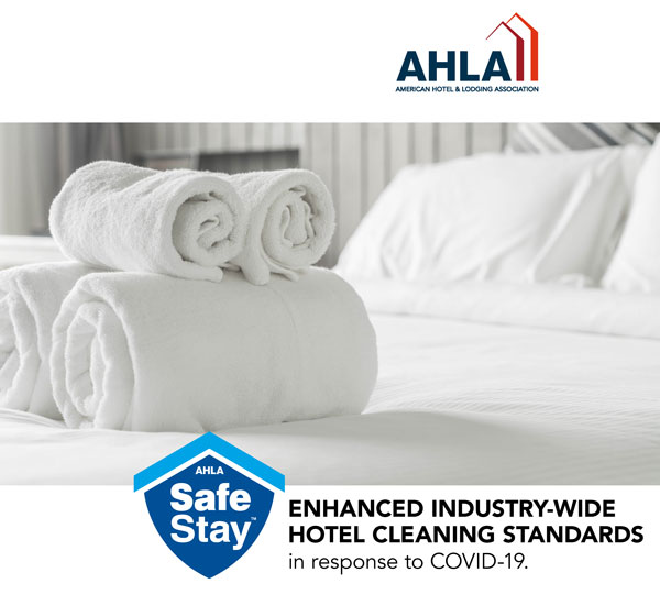 The Safe Stay initiative is designed to change hotel industry norms, behaviors and guidelines to ensure both hotel guests and employees are confident in the cleanliness and safety of hotels once travel resumes. (Courtesy of the AHLA)