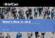BriefCam v6.0 Now Enables Aggregated Video Analytics Across Remote Locations and Enhances Accuracy for Face Matching