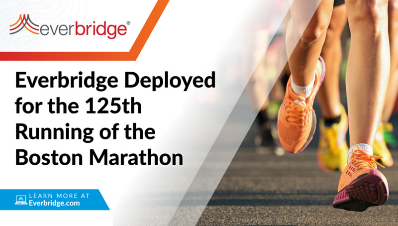 Following a Virtual 2020 Race, the Everbridge Platform Will Deliver Critical Event Updates and Safety Information for the 125th Running of the Boston Marathon to More than 10,000 In-person Boston Marathon Volunteers